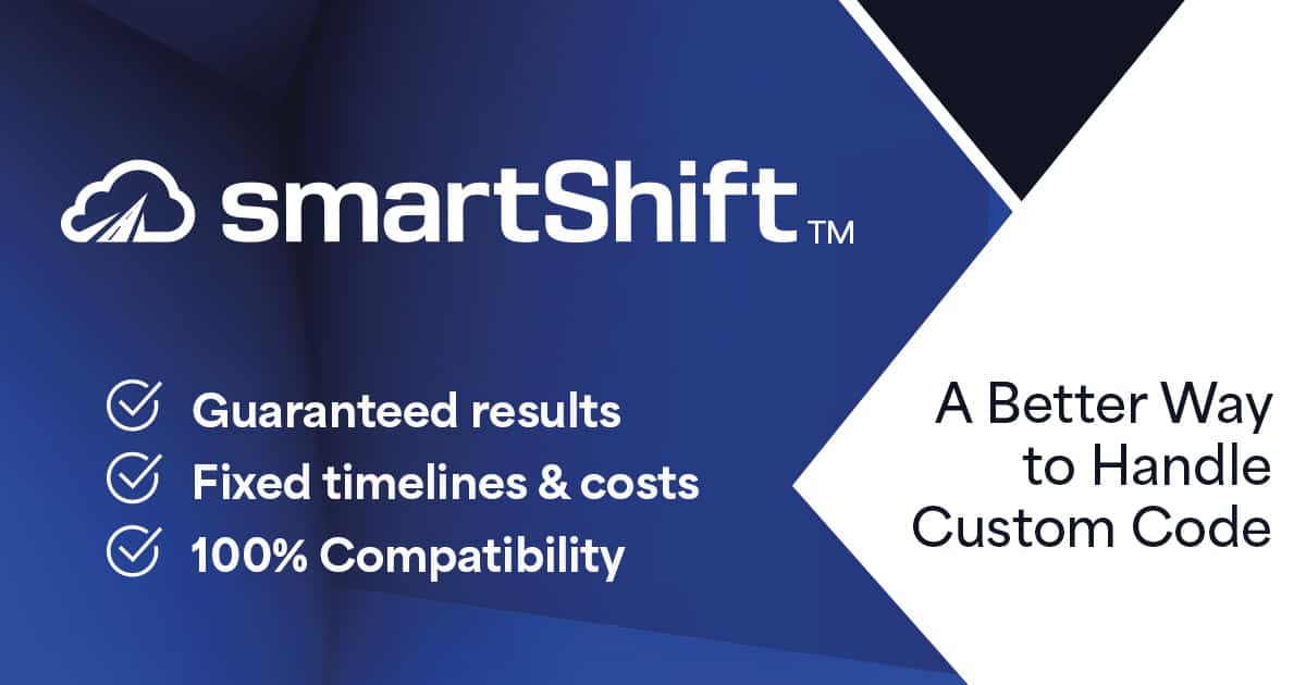 A Better Way to Handle SAP Custom Code. smartShift can help. Guaranteed results with fixed timelines, fixed costs, and 100% compatibility.
